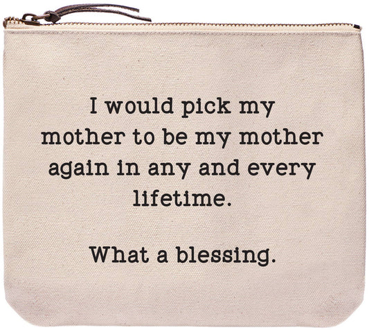 I'd pick my mother in every lifetime | Mother's gifts | bags